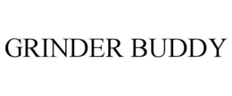 GRINDER BUDDY trademark