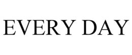 EVERY DAY trademark