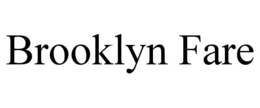 BROOKLYN FARE trademark