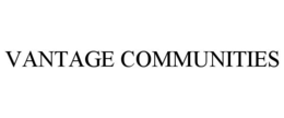 VANTAGE COMMUNITIES trademark