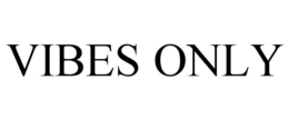VIBES ONLY trademark