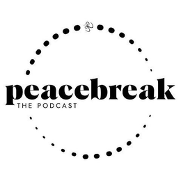 PEACEBREAK THE PODCAST trademark
