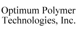 OPTIMUM POLYMER TECHNOLOGIES, INC. trademark
