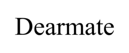 DEARMATE trademark