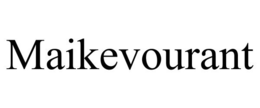 MAIKEVOURANT trademark