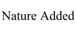 NATURE ADDED trademark