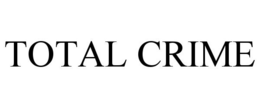 TOTAL CRIME trademark