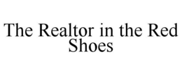 THE REALTOR IN THE RED SHOES trademark