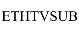 ETHTVSUB trademark