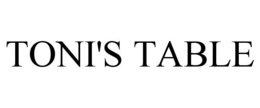 TONI'S TABLE trademark