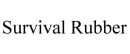 SURVIVAL RUBBER trademark