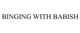 BINGING WITH BABISH trademark