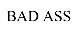 BAD ASS trademark