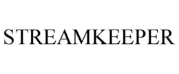 STREAMKEEPER trademark