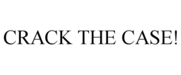 CRACK THE CASE! trademark