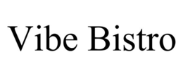 VIBE BISTRO trademark