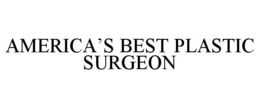 AMERICA'S BEST PLASTIC SURGEON trademark