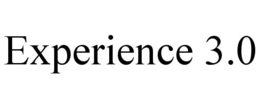 EXPERIENCE 3.0 trademark