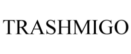 TRASHMIGO trademark