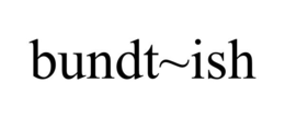 BUNDT~ISH trademark
