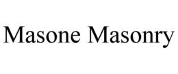MASONE MASONRY trademark