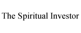 THE SPIRITUAL INVESTOR trademark