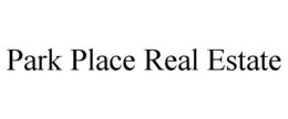 PARK PLACE REAL ESTATE trademark