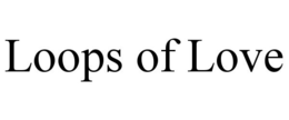 LOOPS OF LOVE trademark
