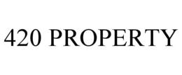 420 PROPERTY trademark