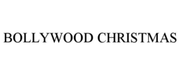 BOLLYWOOD CHRISTMAS trademark