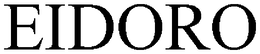 EIDORO trademark