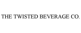 THE TWISTED BEVERAGE CO. trademark