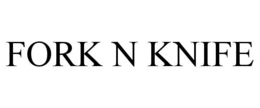 FORK N KNIFE trademark