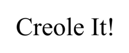 CREOLE IT! trademark