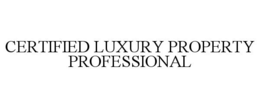 CERTIFIED LUXURY PROPERTY PROFESSIONAL trademark