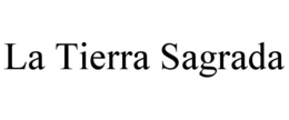 LA TIERRA SAGRADA trademark