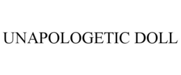 UNAPOLOGETIC DOLL trademark