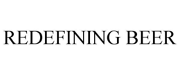 REDEFINING BEER trademark