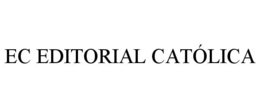 EC EDITORIAL CATÓLICA trademark