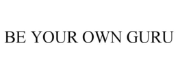 BE YOUR OWN GURU trademark