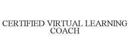 CERTIFIED VIRTUAL LEARNING COACH trademark