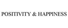 POSITIVITY & HAPPINESS trademark