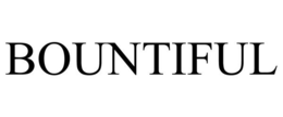 BOUNTIFUL trademark