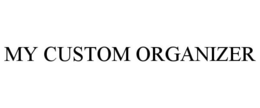 MY CUSTOM ORGANIZER trademark