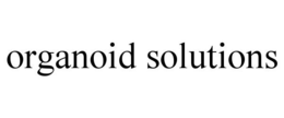 ORGANOID SOLUTIONS trademark