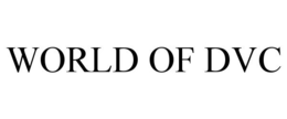 WORLD OF DVC trademark