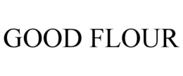 GOOD FLOUR trademark