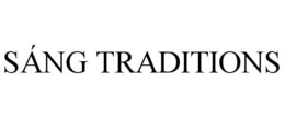 SÁNG TRADITIONS trademark
