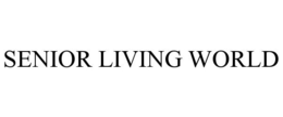 SENIOR LIVING WORLD trademark