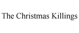 THE CHRISTMAS KILLINGS trademark